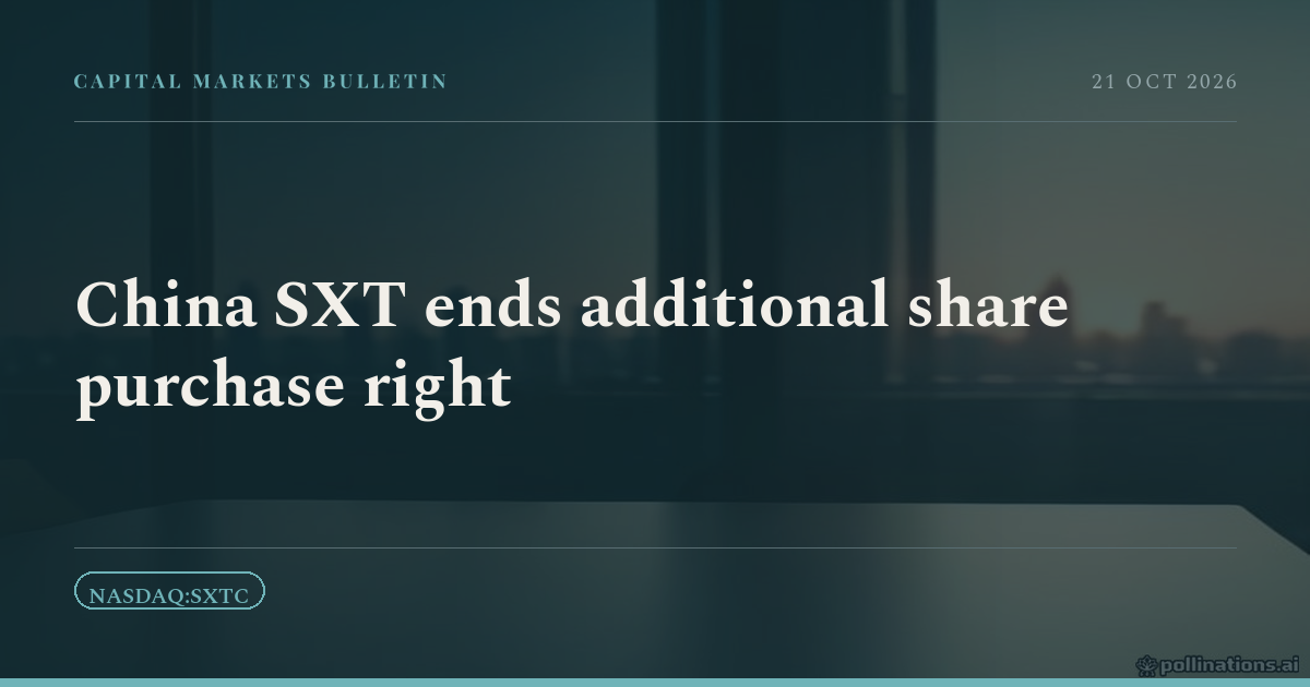 China SXT ends additional share purchase right