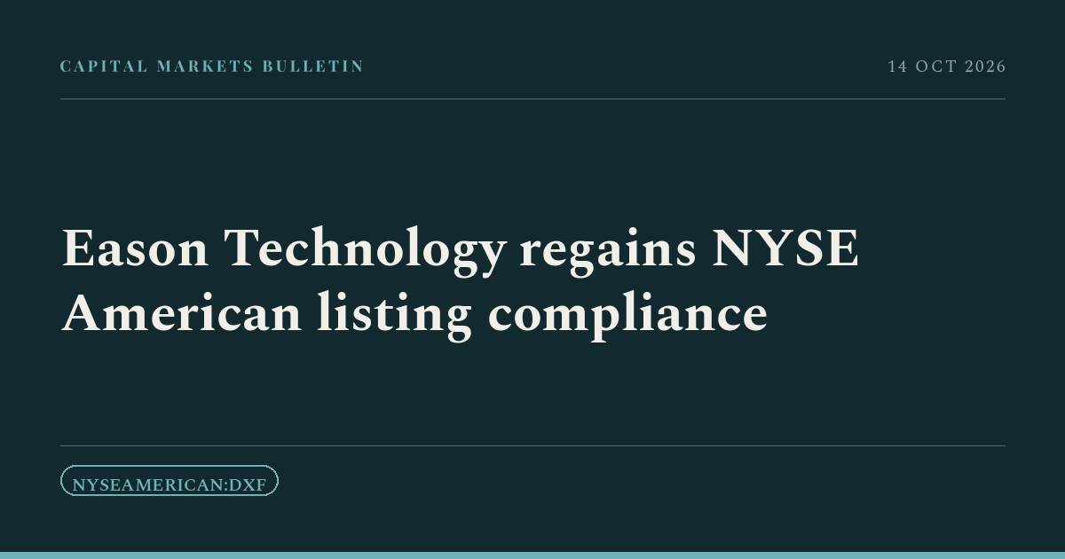 Eason Technology regains NYSE American listing compliance
