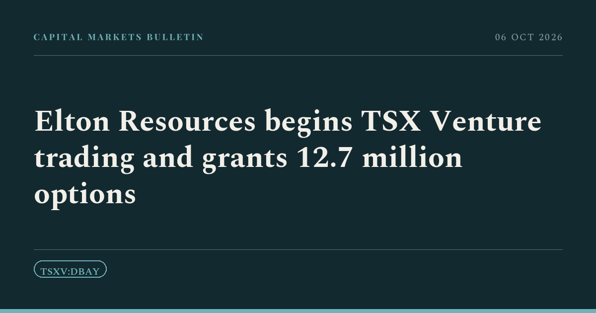 Elton Resources begins TSX Venture trading and grants 12.7 million options